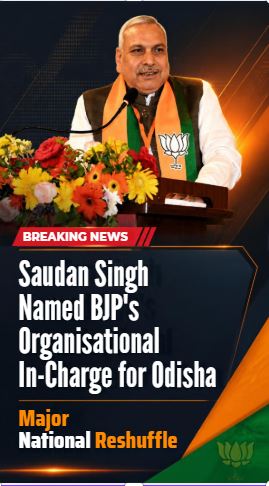 Saudan Singh Named BJP's Organisational In-Charge for Odisha in Major National Reshuffle